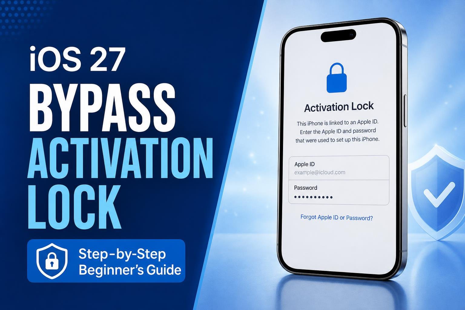 How to Bypass Activation Lock on iOS 27: A Complete Beginner's Guide