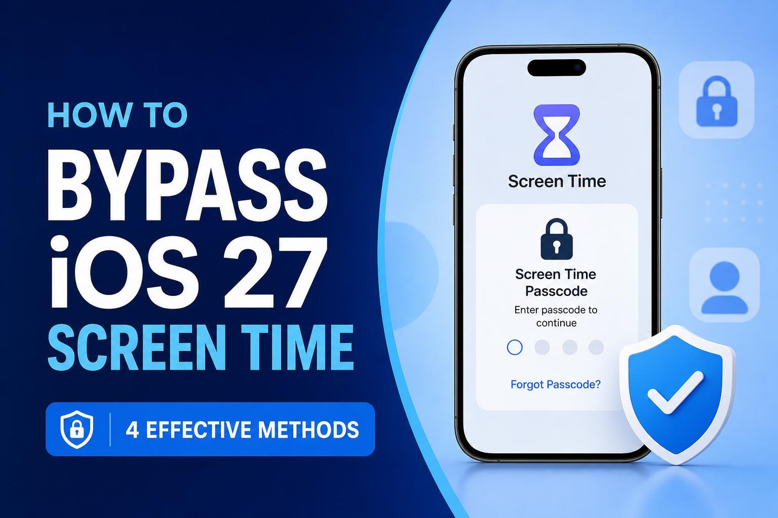 How to Bypass iOS 27 Screen Time: 4 Effective Methods